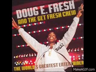 Doug E Fresh GIFs .